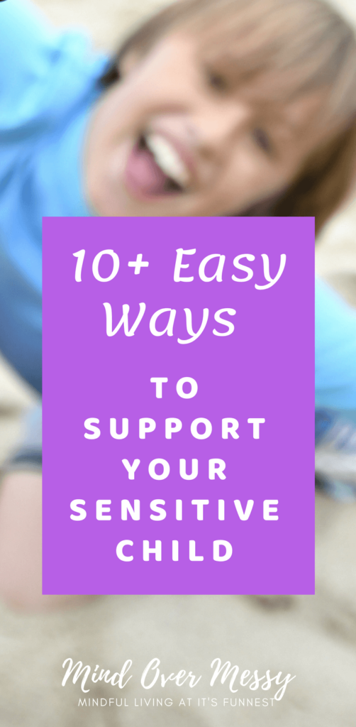 10+ Ways to Support Your Sensitive Child